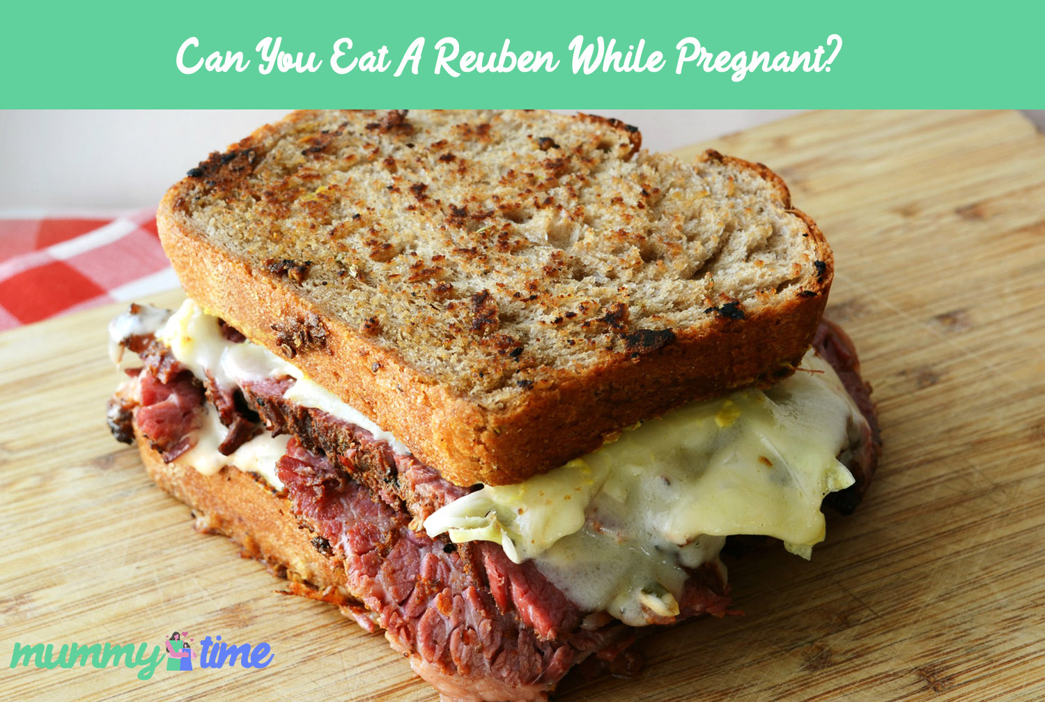 Can You Eat A Reuben While Pregnant?