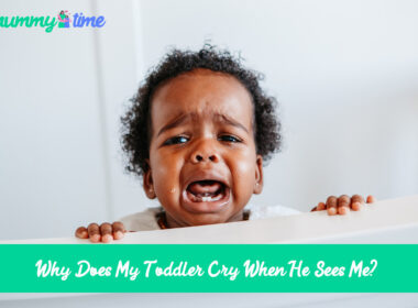 Why Does My Toddler Cry When He Sees Me