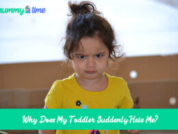 Why Does My Toddler Suddenly Hate Me?