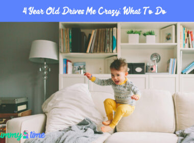 4 Year Old Drives Me Crazy: What To Do
