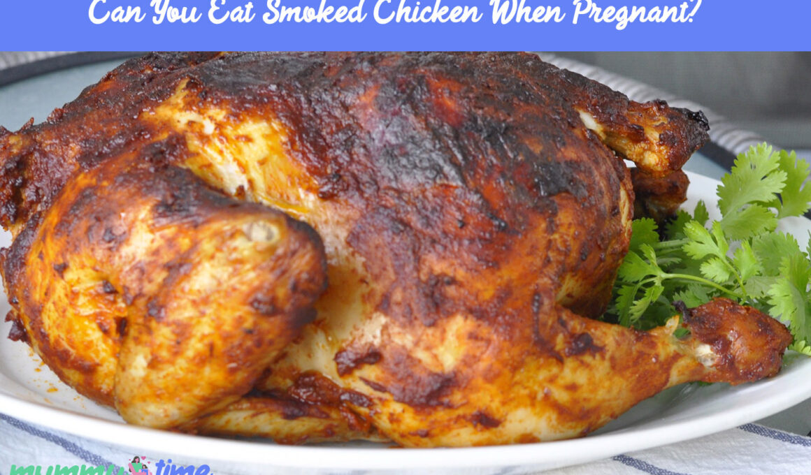 Can You Eat Smoked Chicken When Pregnant?