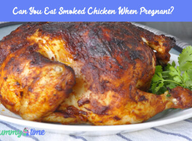 Can You Eat Smoked Chicken When Pregnant?