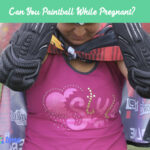 Can You Paintball While Pregnant?