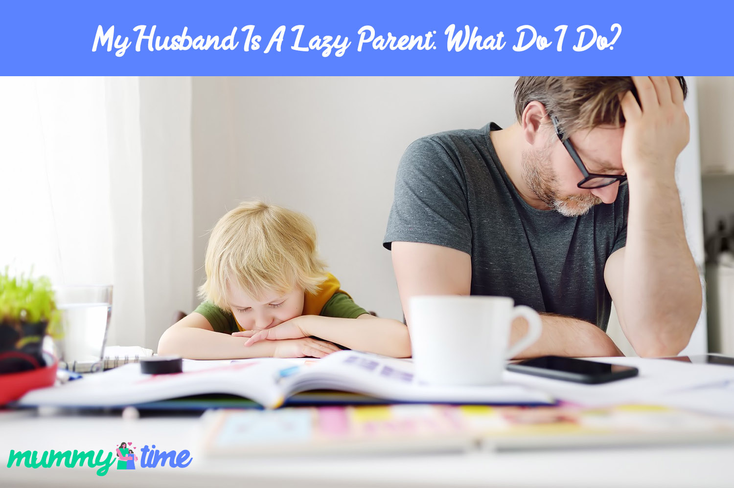My Husband Is A Lazy Parent