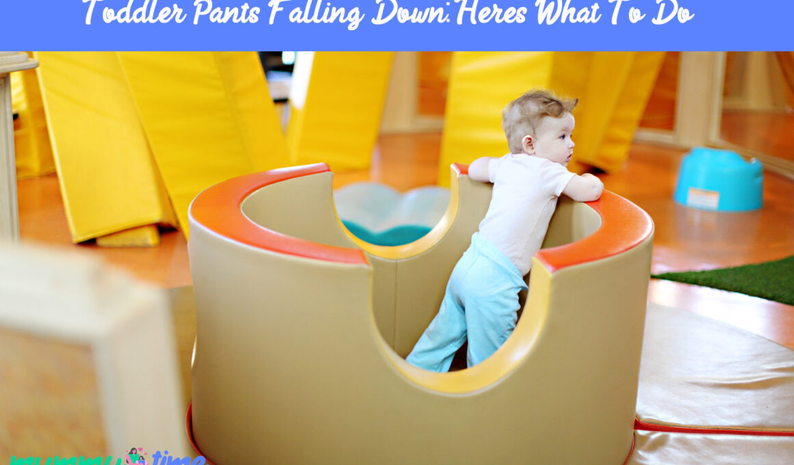 Toddler Pants Falling Down: Here’s What To Do
