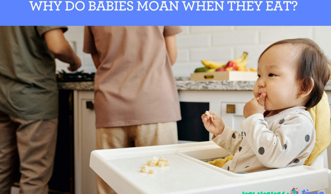 Why Do Babies Moan When They Eat?