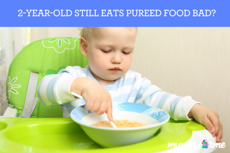 2-Year-Old Still Eats Pureed Food Bad?