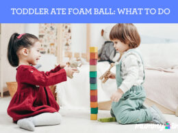 Toddler Ate Foam Ball: Here's What to Do