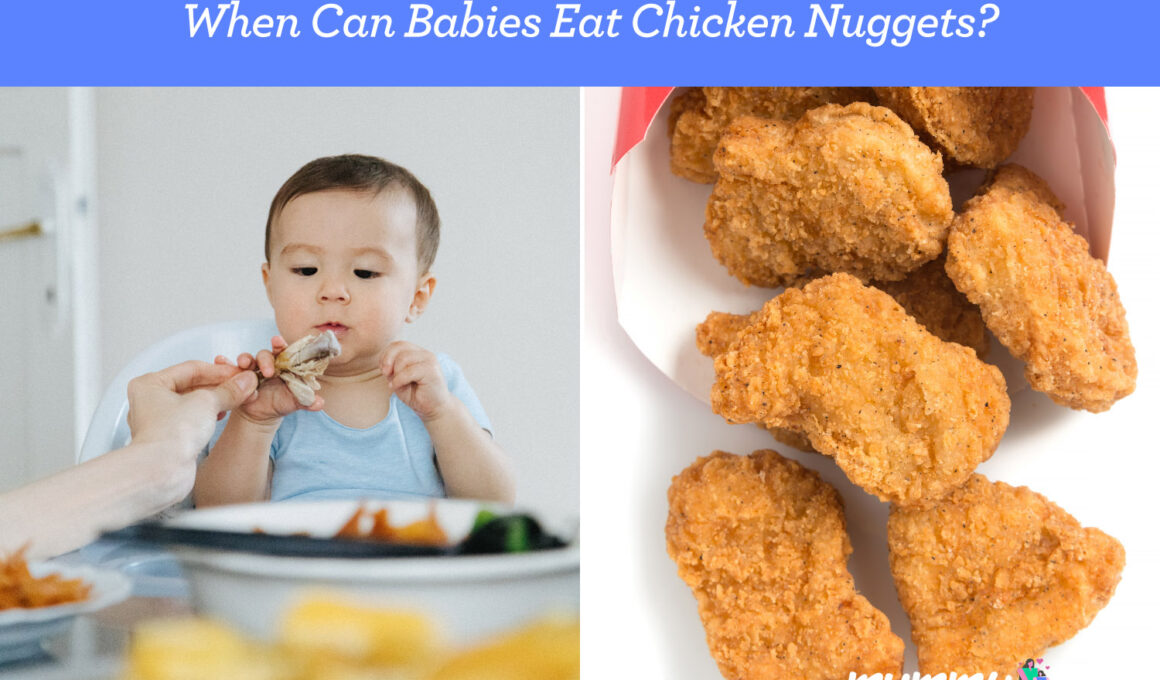 When Can Babies Eat Chicken Nuggets?