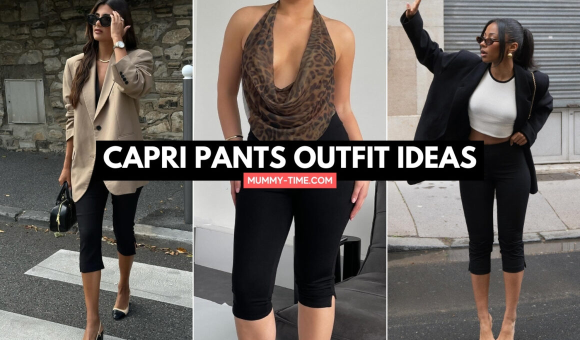Capri Pants Outfit Ideas